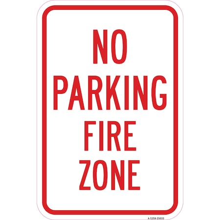 Signmission No Parking Fire Zone, Heavy-Gauge Aluminum Rust Proof Parking Sign, 12" x 18", A-1218-25033 A-1218-25033